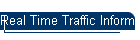 Real Time Traffic Information